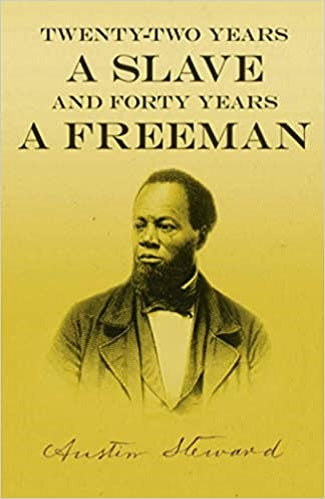 Twenty-Two Years A Slave 7 Forty Years A Freenman