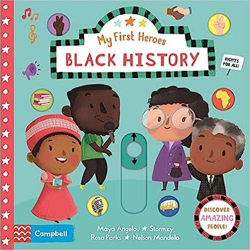 My First Heroes: BLACK HISTORY