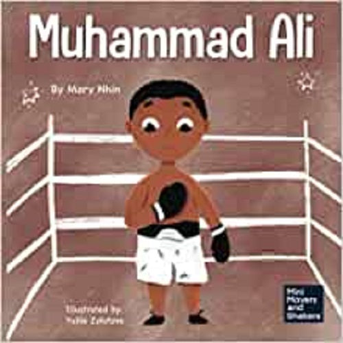 Muhammad Ali: A Kid's Book About Being Courageous