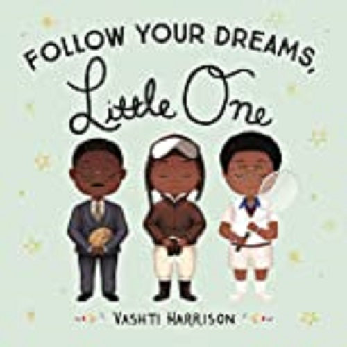 Follow Your Dreams: Little One