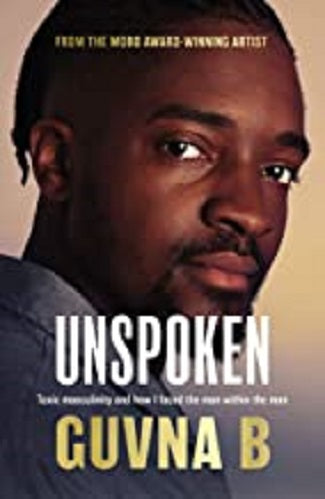 Unspoken: Toxic Masculinity & How I Faced The Man