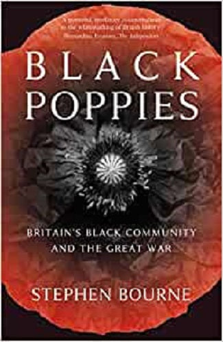 Black Poppies: Britains Black Community & The Great War