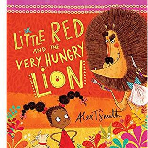 Little Red & The Very Hungry Lion