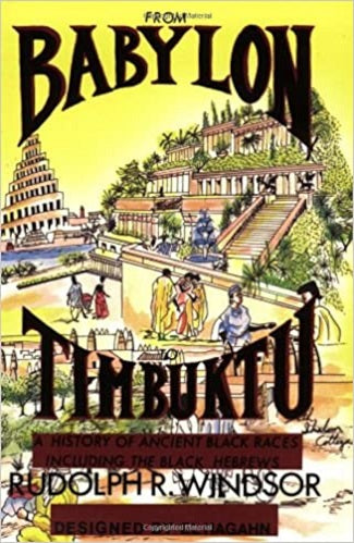 From Babylon to Timbuktu: A History of The Black Ancient Races