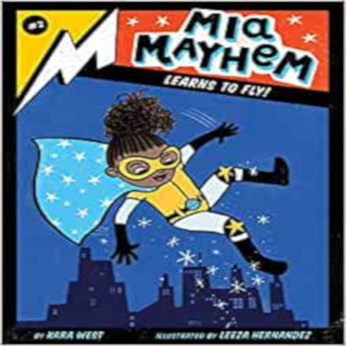 Mia Mayhem: Learns to Fly