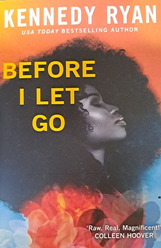 Before I Let Go: The perfect Angst ridden Romance