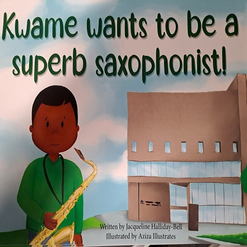 Kwame Wants To Be A Superb Saxophonist