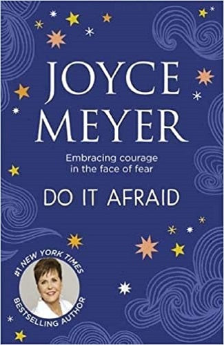 Do It Afraid: Embracing Courage in the Face of Fear