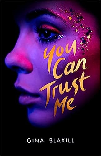 You Can Trust Me: The Darkly Gripping YA Thriller