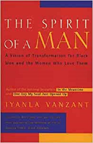The Spirt of A ManA Vision of Transformation for Black Women & Women