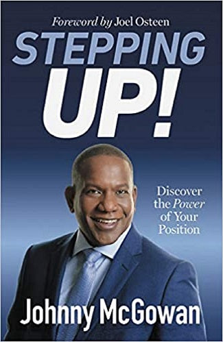 Stepping Up! Discover The Power of Your Position