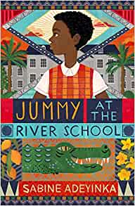 Jimmy At The River School: Nigerian boarding school mystery