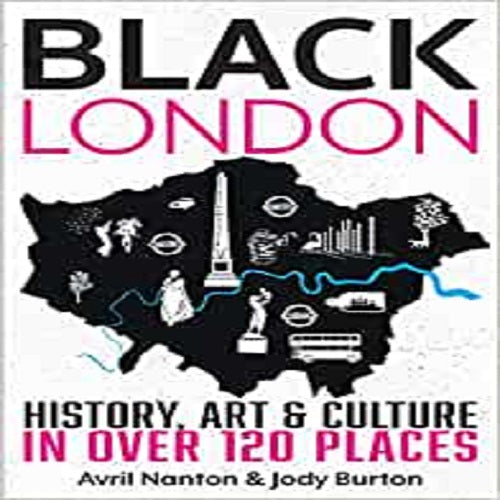 Black London: History, Art & Culture