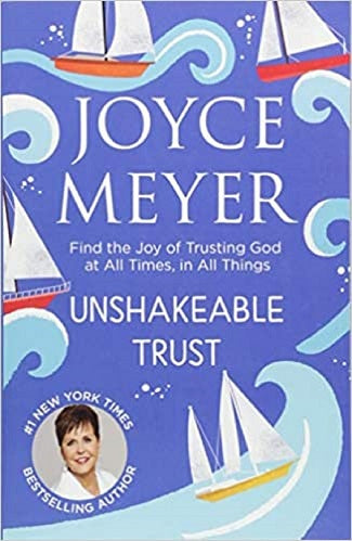 Unshakeable Trust: Find The Joy of Trusting God