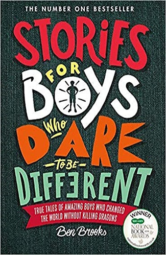 Stories for Boys Who Dare To Be Differen t