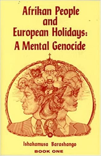 African People & European Holidays A Mental Genecide